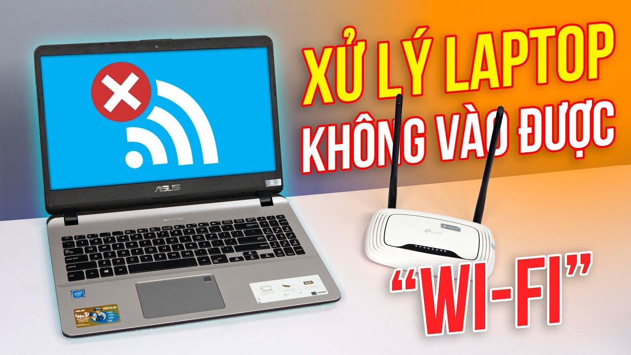 Laptop Không Kết Nối Được Wi-Fi: Nguyên Nhân và Cách Khắc Phục